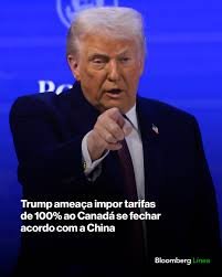 Trump ameaça taxar o Canadá em 100% caso feche acordo com a China: chantagem econômica à luz do dia.